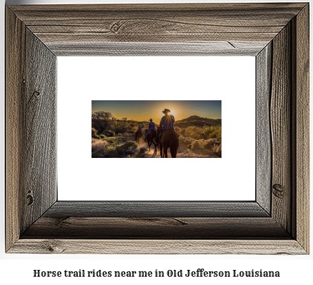 horse trail rides near me in Old Jefferson, Louisiana